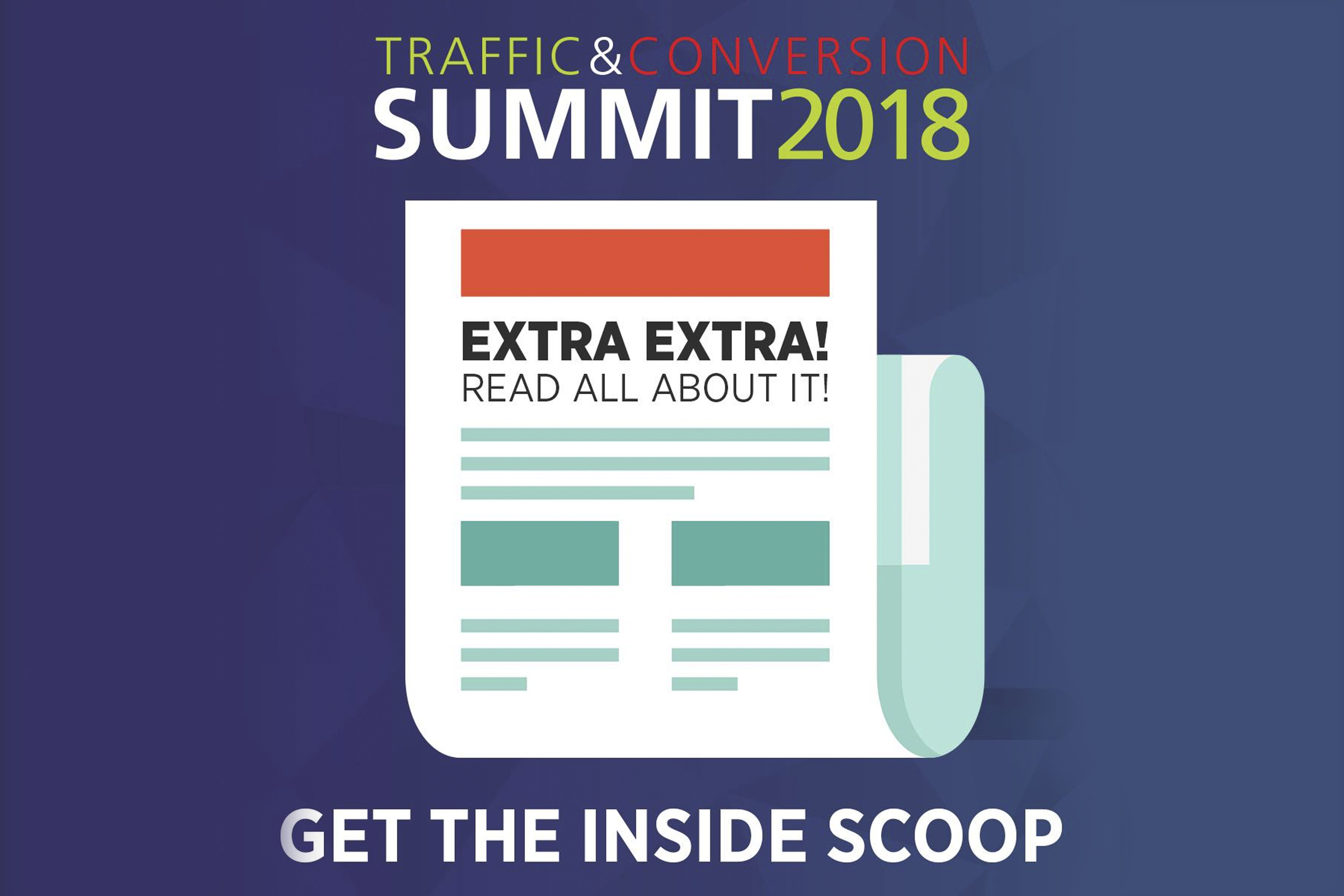 The Top 3 Takeaways from Traffic & Conversion Summit 2018. Skeptics Welcome.